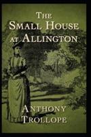 The Small House at Allington(illustrated Edition)