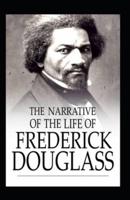 Narrative of the Life of Frederick Douglass:Illustrated Edition