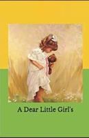 A Dear Little Girl:(illustrated edition)