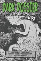 Dark Dossier #62: The Magazine of Ghosts, Aliens, Monsters, & Killers!