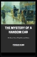 The Mystery of a Hansom Cab: The Bantam Classic (Fully Illustrated) Edition