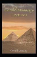 Gerald Massey's Lectures Annotated