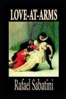 Love-At-Arms by Rafael sabatini(Annotated Edition)