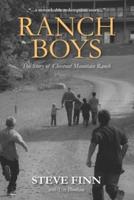 Ranch Boys: The Story of Chestnut Mountain Ranch