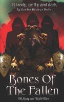 Bones Of The Fallen: A Middle Ages Historical Assassin Novella