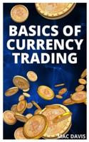 BASICS OF CURRENCY TRADING: The basics of trading as an expert