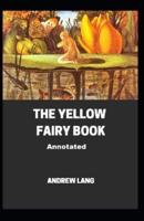 The Yellow Fairy Book (Annotated edition)
