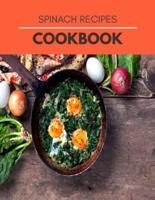 Spinach Recipes Cookbook: Super Foods Recipes To Improve Blood Glucose And Healthy Dishes For Beginners And Professionals