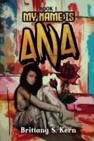 My Name is Ana