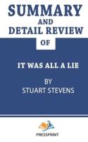 Summary and Detail Review of It Was All a Lie by Stuart Stevens (PressPrint)
