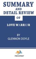 Summary and Detail Review of Love Warrior by Glennon Doyle (PressPrint)