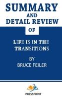 Summary and Detail Review of Life Is in the Transitions by Bruce Feiler (PressPrint)
