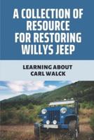 A Collection Of Resource For Restoring Willys Jeep