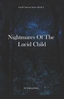 Nightmares of the Lucid Child: The Lucid Universe Series Book 2
