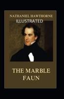 The Marble Faun Illustrated