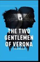 The Two Gentlemen of Verona by William Shakespeare: Illustrated Edition