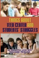 Things About Teen Center And Students' Struggles