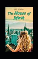 The House of Mirth by Edith Wharton Illustrated