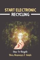Start Electronic Recycling