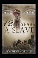 Twelve Years a Slave:a classics illustrated edition