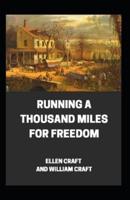 Running a Thousand Miles for Freedom : Illustrated Edition