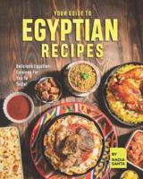 Your Guide To Egyptian Recipes: Delicious Egyptian Cuisines For You To Taste!