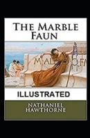 The Marble Faun Illustrated