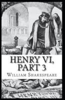 Henry VI (Part 3) Illustrated