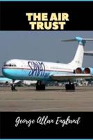 The Air Trust Kindle Edition (Illustrated)