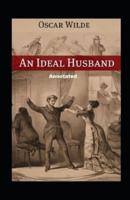 An Ideal Husband Annotated