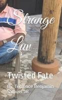 Strange luv: Twisted Fate