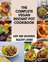 The Complete Vegan Instant Pot Cookbook: The Ultimate Weight Loss Diet Guide, Intermittent Fasting   Reset your Metabolism and Increase your Energy with Vegan Diet