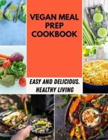 Vegan Meal Prep Cookbook: Easy And Delicious Recipes To Boost Your Metabolism,Lose Calories for Women