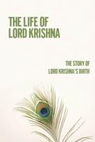 The Life Of Lord Krishna