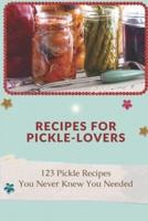 Recipes For Pickle-Lovers