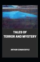 Tales of Terror and Mystery: Illustrated Edition