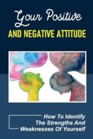 Your Positive And Negative Attitude