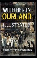 With Her in Ourland (Illustrated edition)