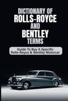 Dictionary Of Rolls-Royce And Bentley Terms