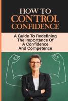 How To Control Confidence