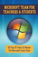 Microsoft Team For Teachers & Students