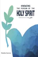 Knowing the Person of the Holy Spirit