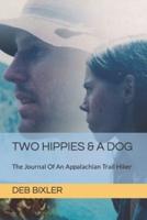 Two Hippies & A Dog: The Journal Of An Appalachian Trail Hiker