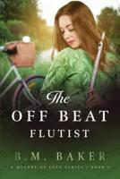 The Off Beat Flutist: A Melody of Love Novel 4