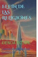 EL FIN DE LAS RELIGIONES (1): CIENCIA FICCIÓN.