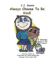 Always Choose To Be KIND: Cindy Lu Books - Made To SHINE Story Time - Kindness