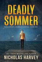 Deadly Sommer: Nora Sommer Caribbean Suspense - Book One