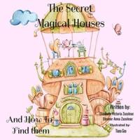 The Secret Magical Houses : And How to Find Them