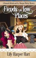 Fiends in Low Places: A Hannah Hickok and Ivy Morgan Witchy Mystery