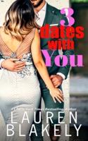 Three Dates With You: A Rules of Love Novella